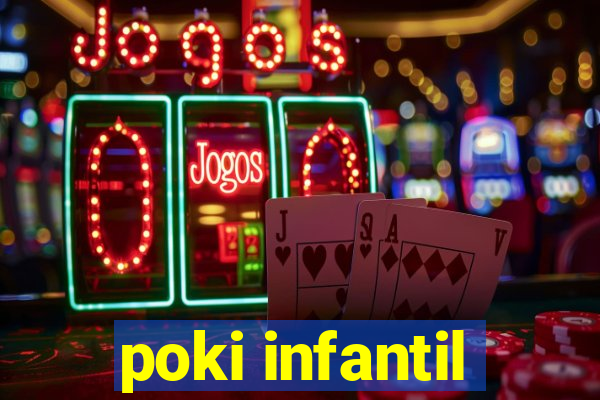 poki infantil